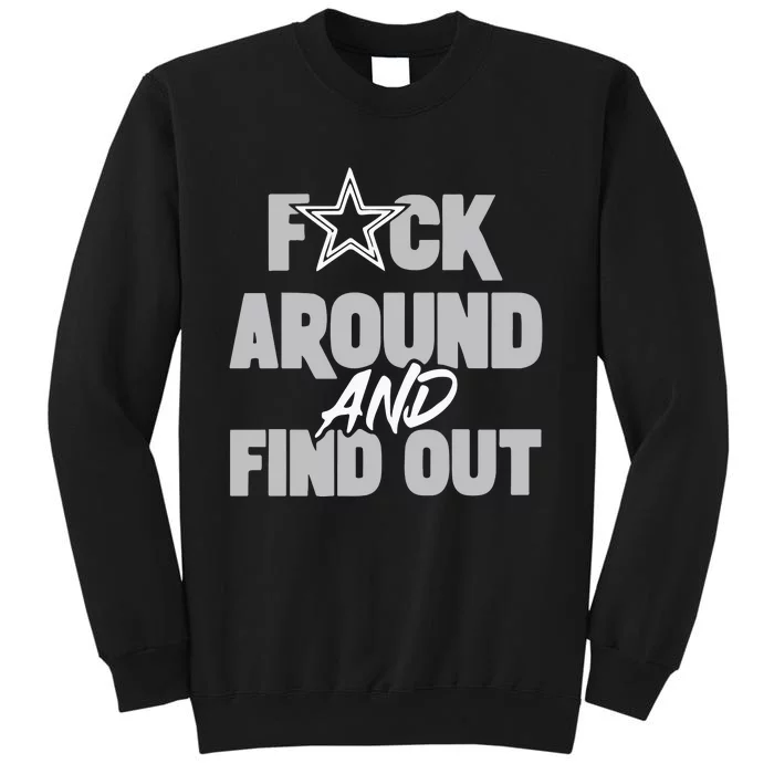 Dak Prescott Dallas Fuck Around And Find Out Sweatshirt