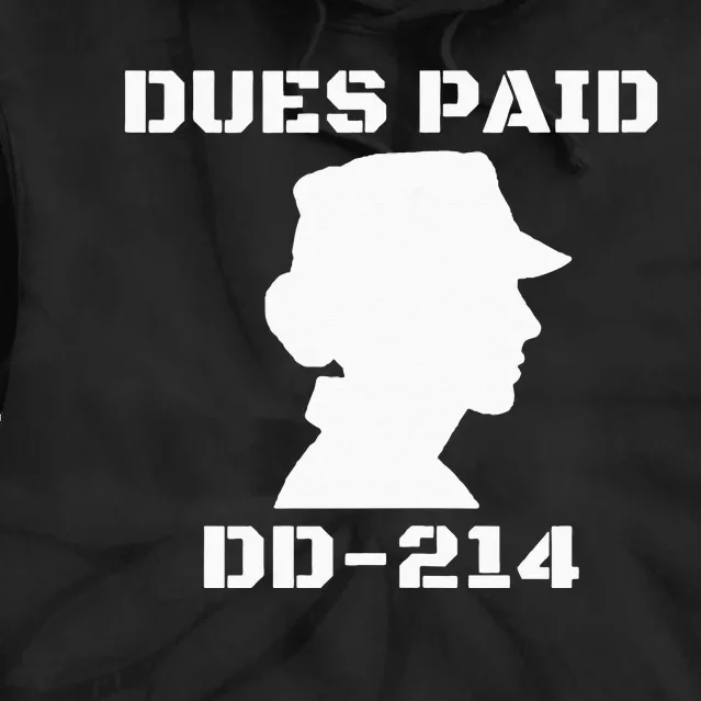 Dues Paid DD214 Female Veterans Day Women Ex Army Soldier Tie Dye Hoodie