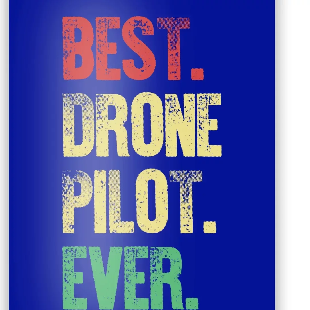 Drone Pilot Drone Photographer Gift Poster