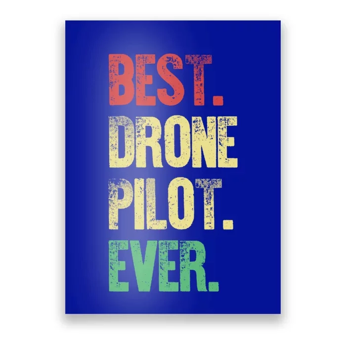 Drone Pilot Drone Photographer Gift Poster