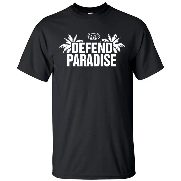 Defend Paradise Tall T-Shirt