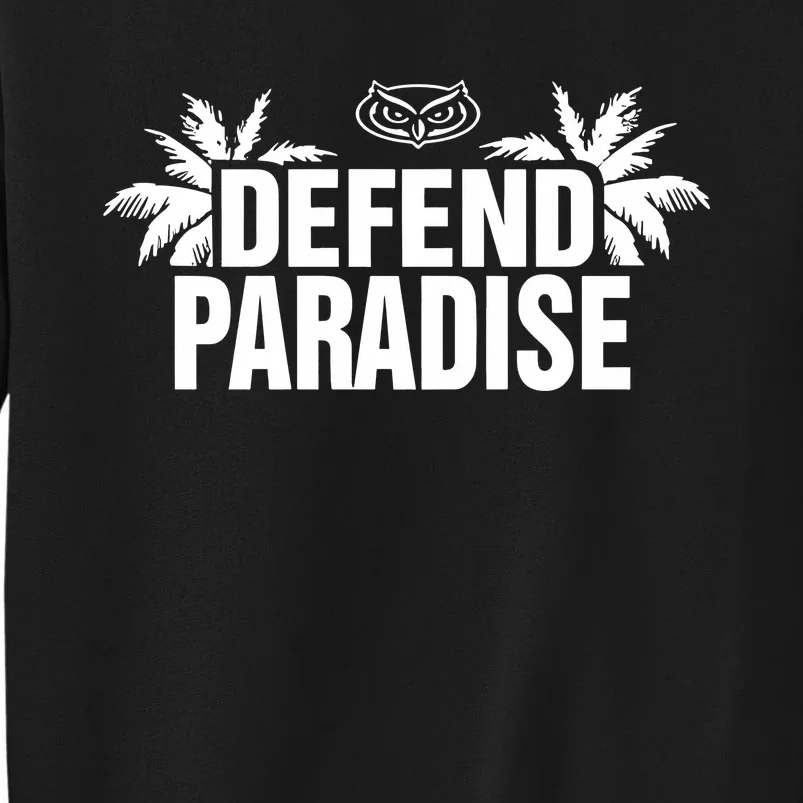 Defend Paradise Tall Sweatshirt