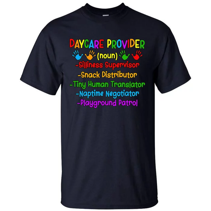 Daycare Provider Definition Daycare Teacher Day Tall T-Shirt