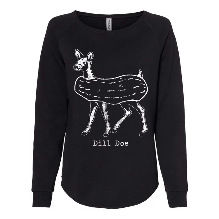 Dill Pickle Dill Doe Funny Womens California Wash Sweatshirt