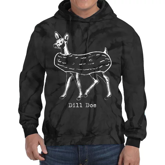 Dill Pickle Dill Doe Funny Tie Dye Hoodie