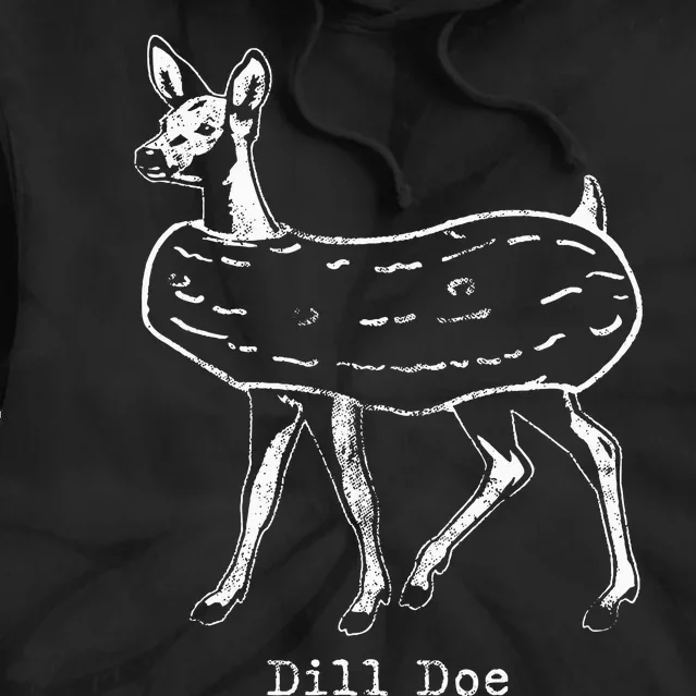 Dill Pickle Dill Doe Funny Tie Dye Hoodie