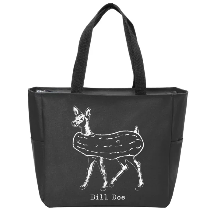 Dill Pickle Dill Doe Funny Zip Tote Bag