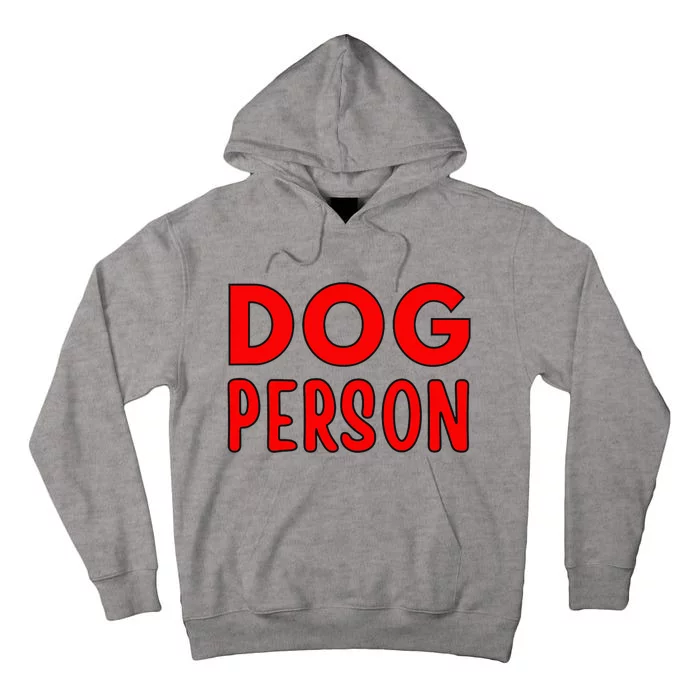 Dog Person Tall Hoodie