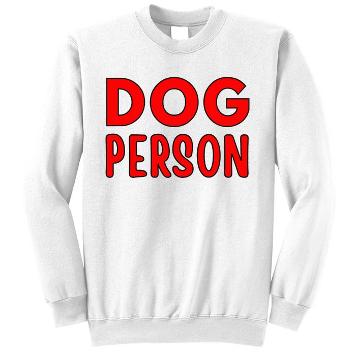 Dog Person Sweatshirt