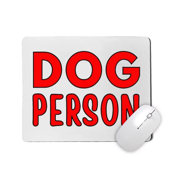 Dog Person Mousepad