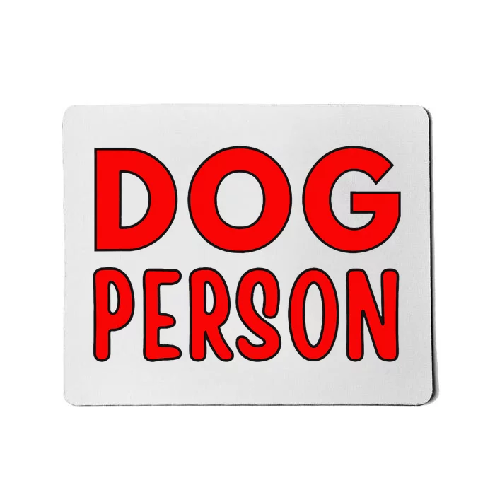 Dog Person Mousepad