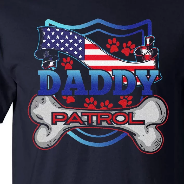 Daddy Patrol Dog Tall T-Shirt