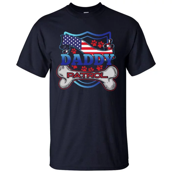 Daddy Patrol Dog Tall T-Shirt