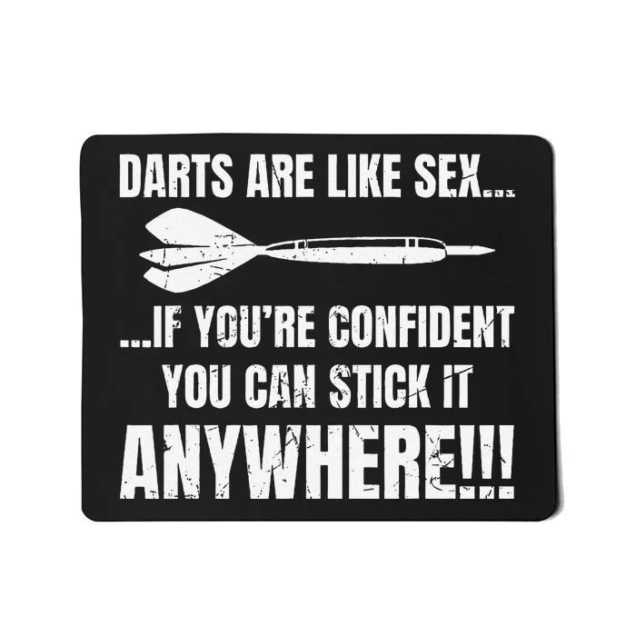 Dart Players Darts Are Like Sex Stick Anywhere Funny Mousepad