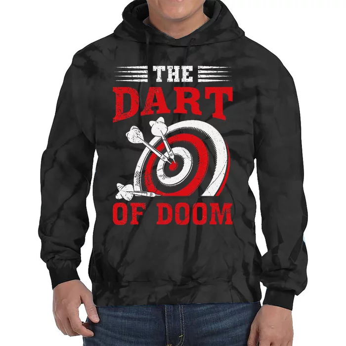 Darts Player Dart Of The Doom Funny Darts Lovers Tie Dye Hoodie