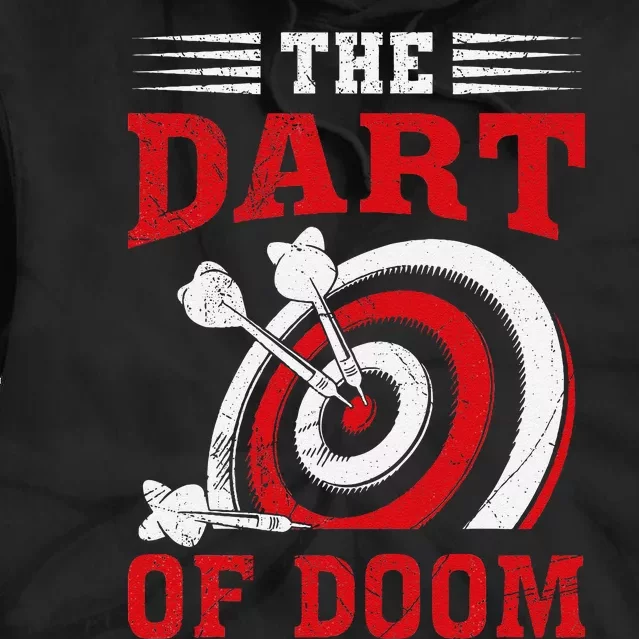 Darts Player Dart Of The Doom Funny Darts Lovers Tie Dye Hoodie