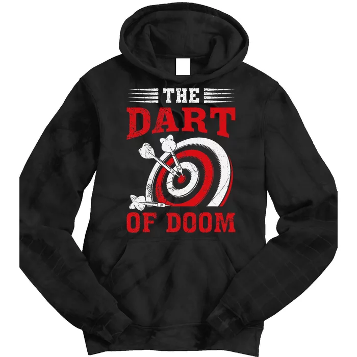 Darts Player Dart Of The Doom Funny Darts Lovers Tie Dye Hoodie