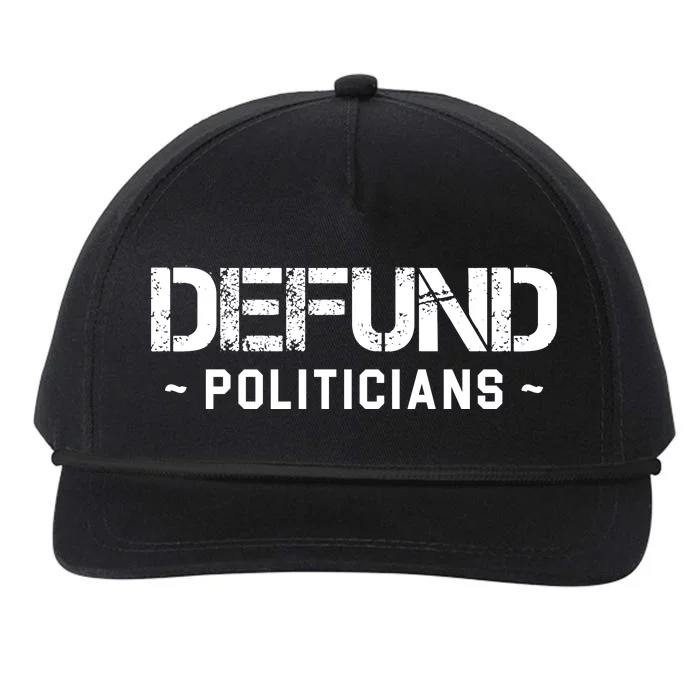 Defund Politicians Defund The Government Snapback Five-Panel Rope Hat