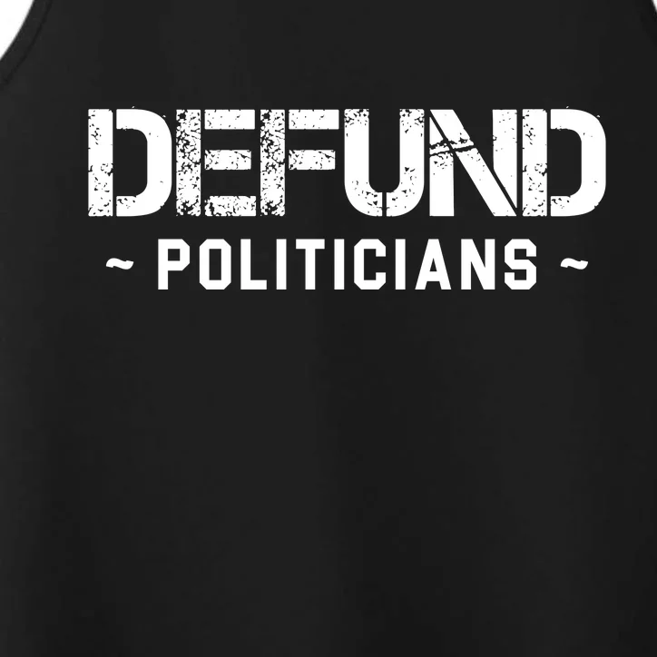 Defund Politicians Defund The Government Performance Tank