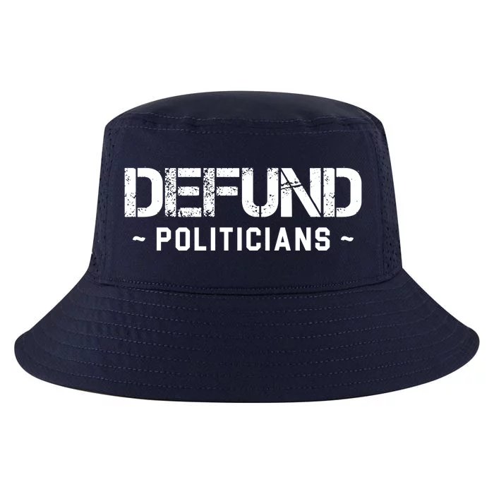 Defund Politicians Defund The Government Cool Comfort Performance Bucket Hat