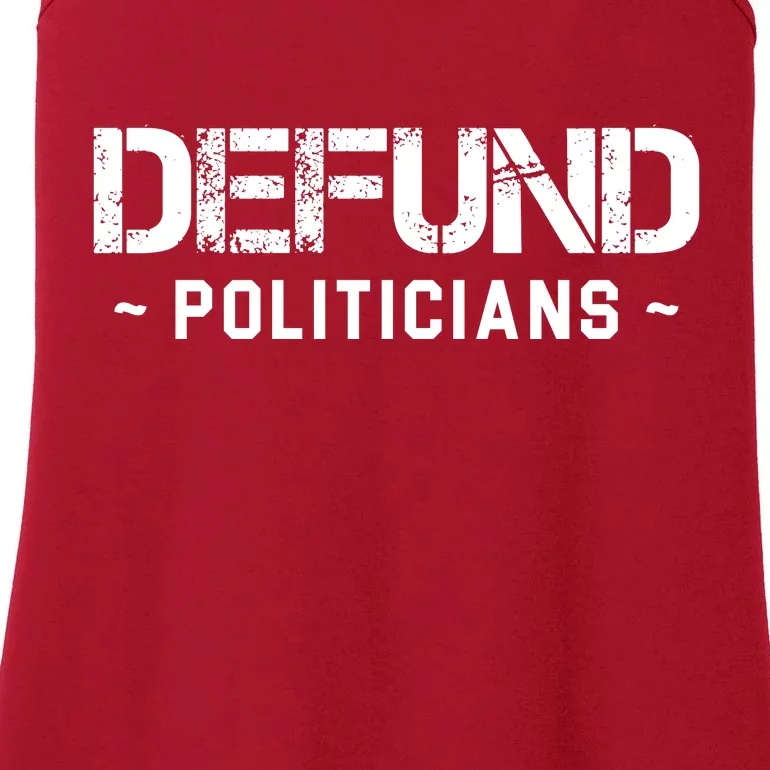 Defund Politicians Defund The Government Ladies Essential Tank