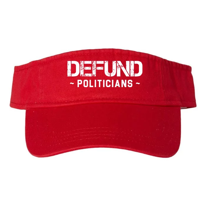 Defund Politicians Defund The Government Valucap Bio-Washed Visor