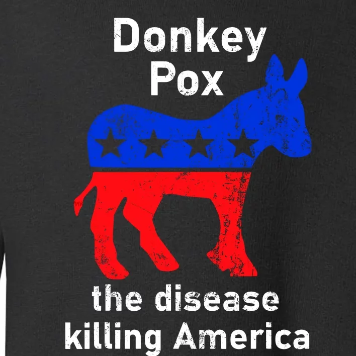 Donkey Pox Donkey Political Funny Satire Toddler Sweatshirt