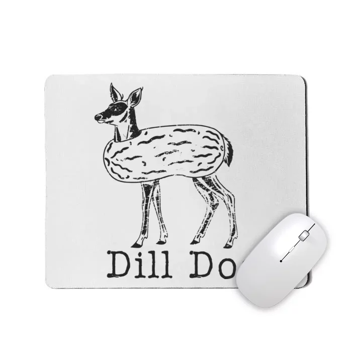 Dill Pickle Dill Doe Mousepad