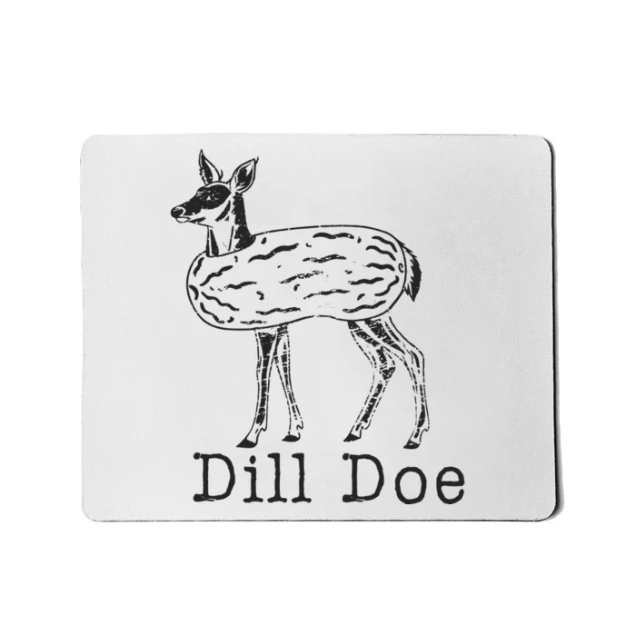 Dill Pickle Dill Doe Mousepad