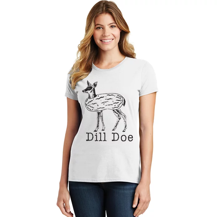 Dill Pickle Dill Doe Women's T-Shirt