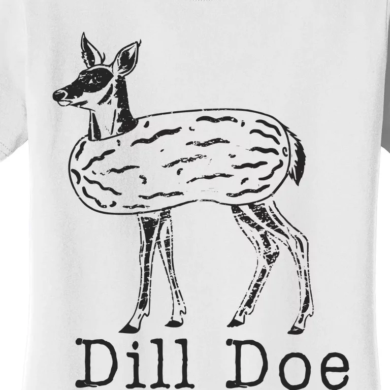 Dill Pickle Dill Doe Women's T-Shirt