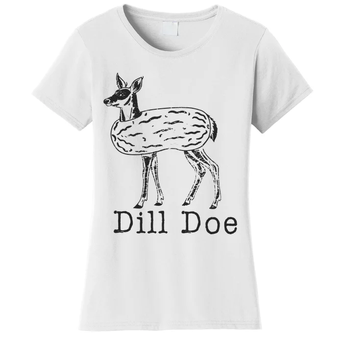 Dill Pickle Dill Doe Women's T-Shirt