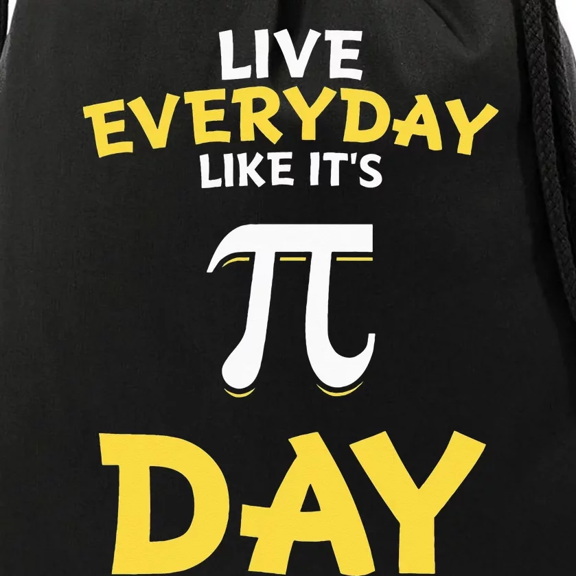 Distressed Pi Day Live Everyday Like It's Pi Day Drawstring Bag