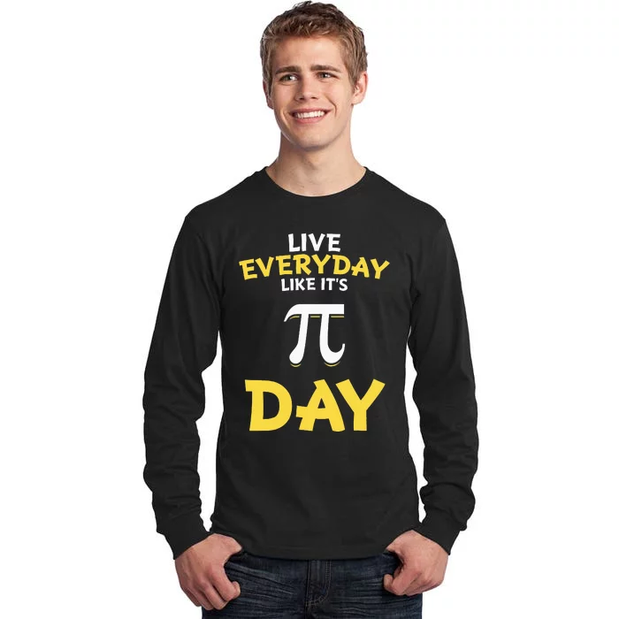 Distressed Pi Day Live Everyday Like It's Pi Day Tall Long Sleeve T-Shirt