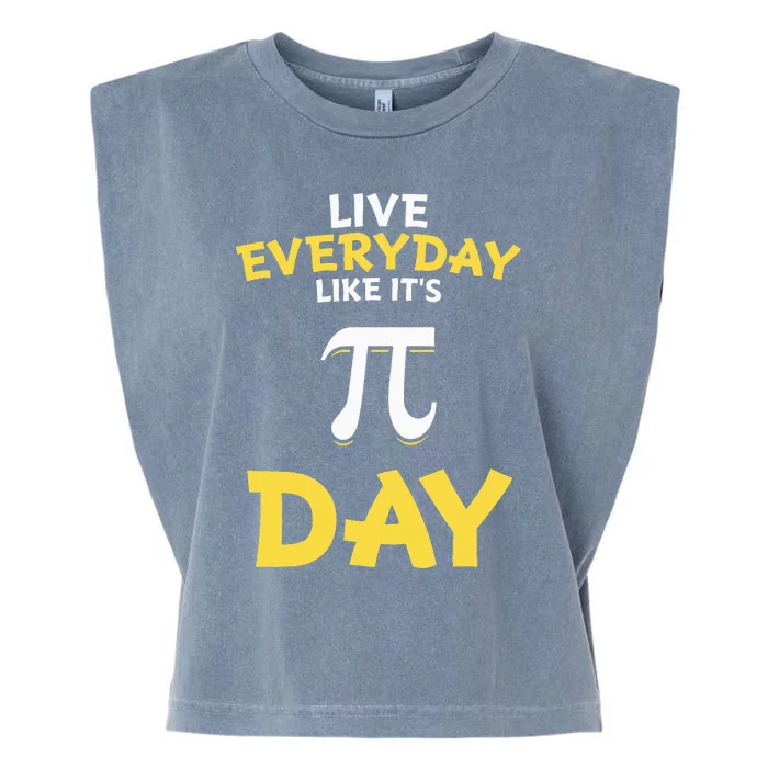 Distressed Pi Day Live Everyday Like It's Pi Day Garment-Dyed Women's Muscle Tee