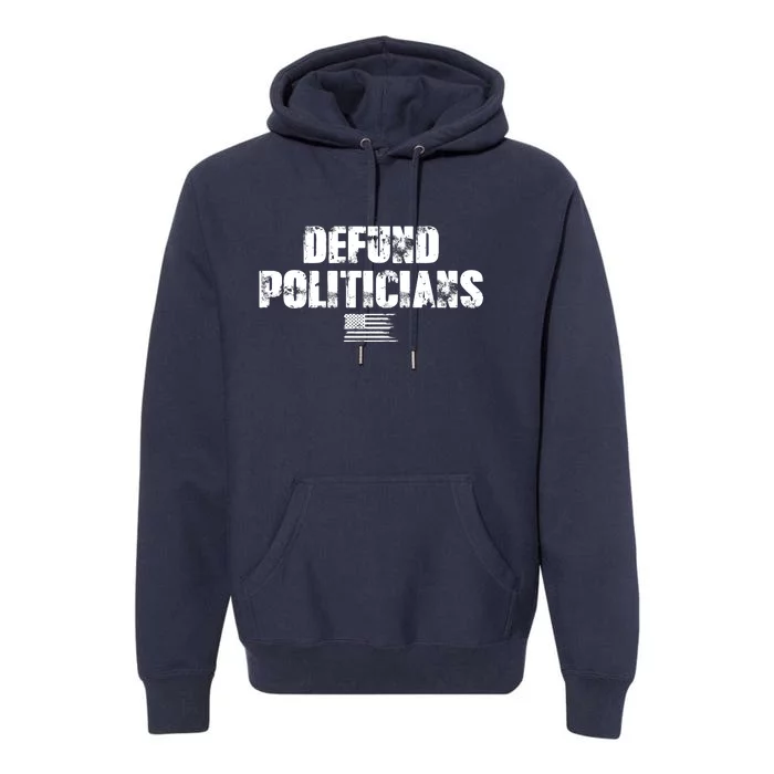 Defund Politicians Distressed Vintage USA Flag Premium Hoodie