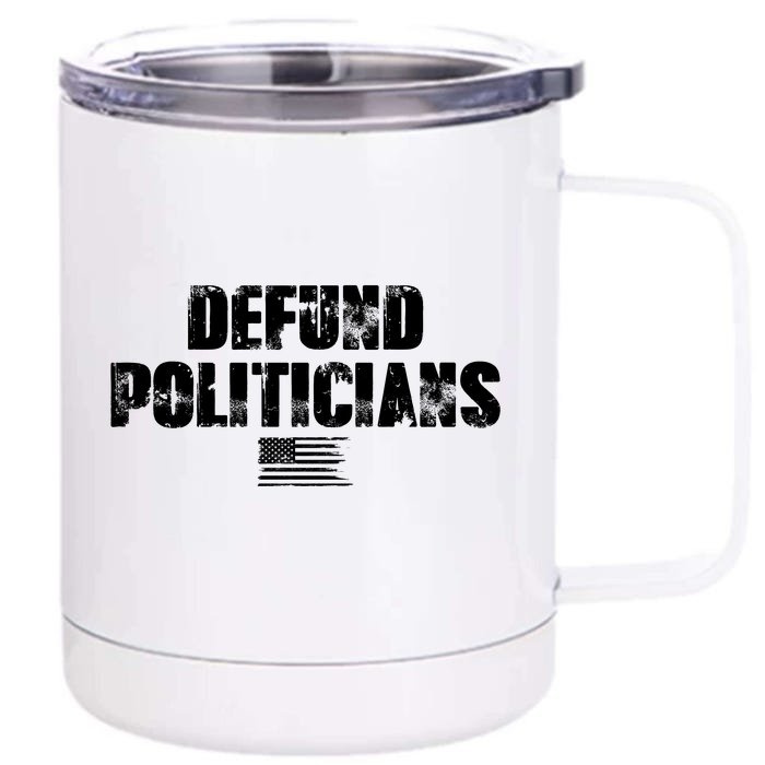 Defund Politicians Distressed Vintage USA Flag Front & Back 12oz Stainless Steel Tumbler Cup