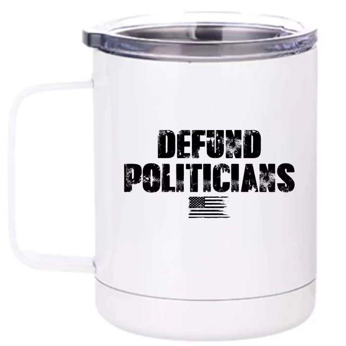 Defund Politicians Distressed Vintage USA Flag Front & Back 12oz Stainless Steel Tumbler Cup