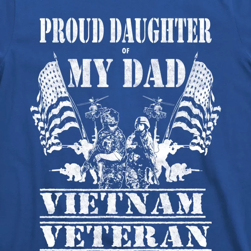 Distressed Proud Daughter Dad Vietnam Veteran Military Gift Cool Gift T-Shirt