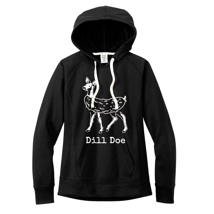 Dill Pickle Dill Doe Funny Women's Fleece Hoodie