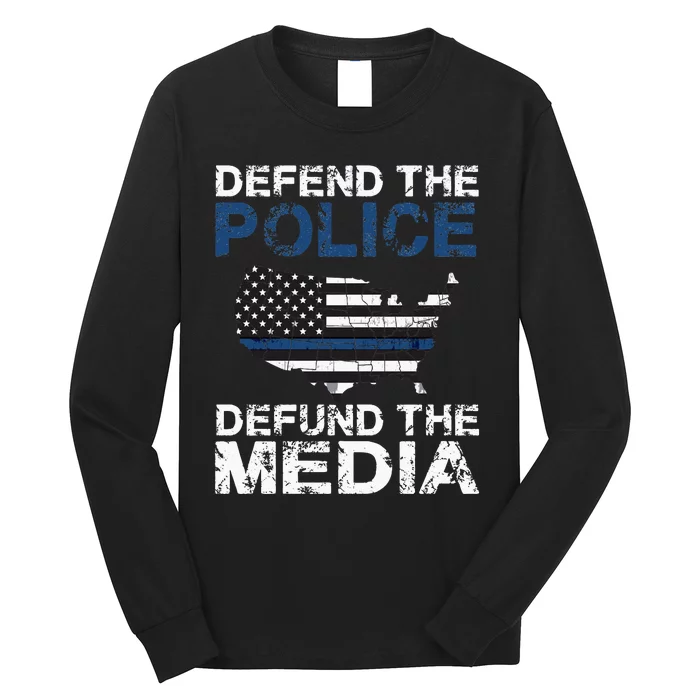 Defend Police Defund The Media American Flag USA Long Sleeve Shirt