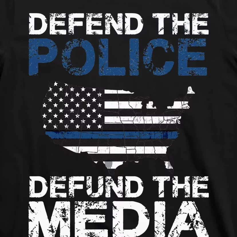 Defend Police Defund The Media American Flag USA T-Shirt