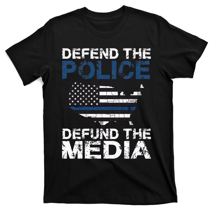 Defend Police Defund The Media American Flag USA T-Shirt