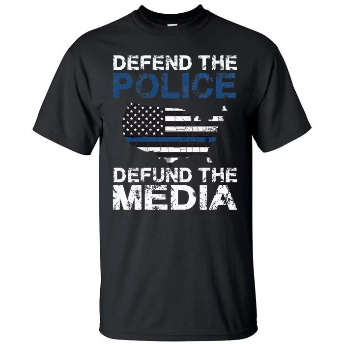 Defend Police Defund The Media American Flag USA Tall T-Shirt