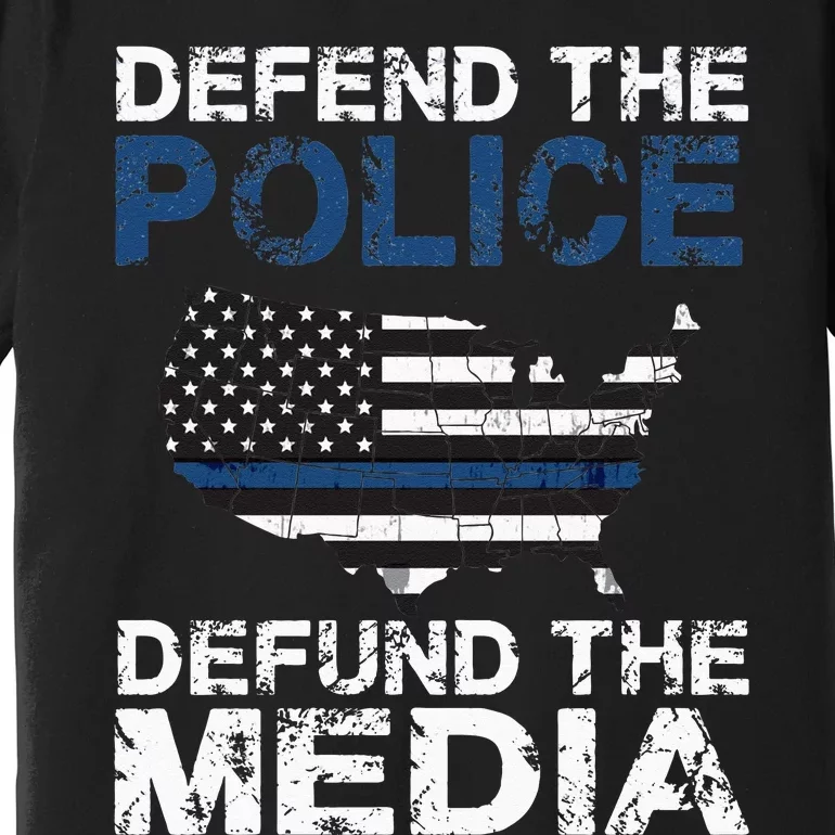 Defend Police Defund The Media American Flag USA Premium T-Shirt