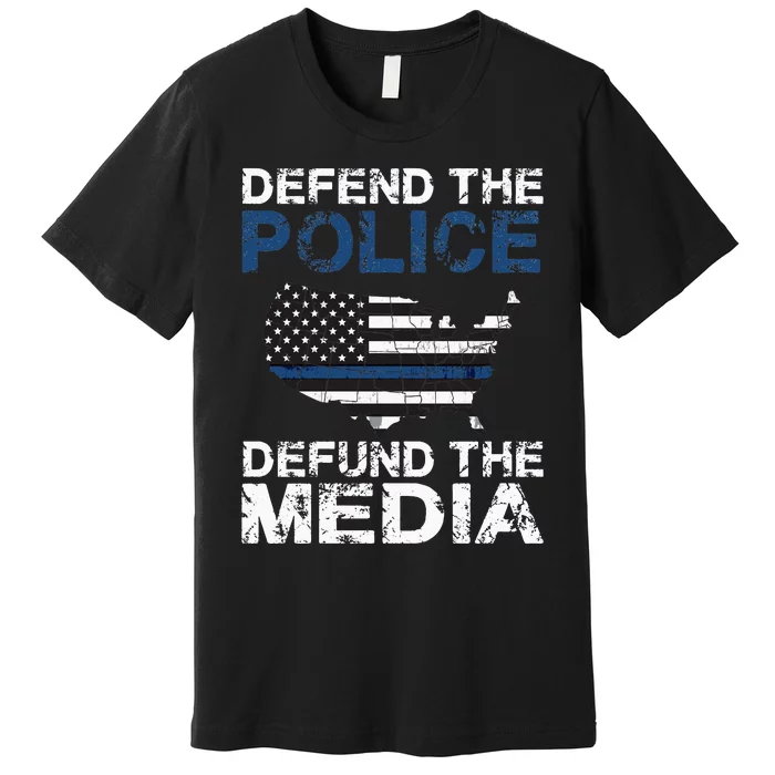 Defend Police Defund The Media American Flag USA Premium T-Shirt