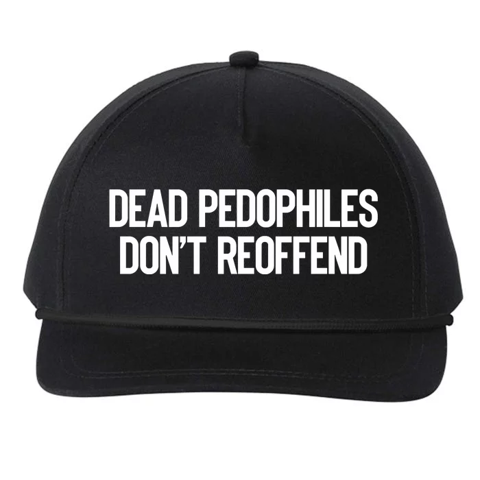 Dead Pedophiles DonT Reoffend Snapback Five-Panel Rope Hat