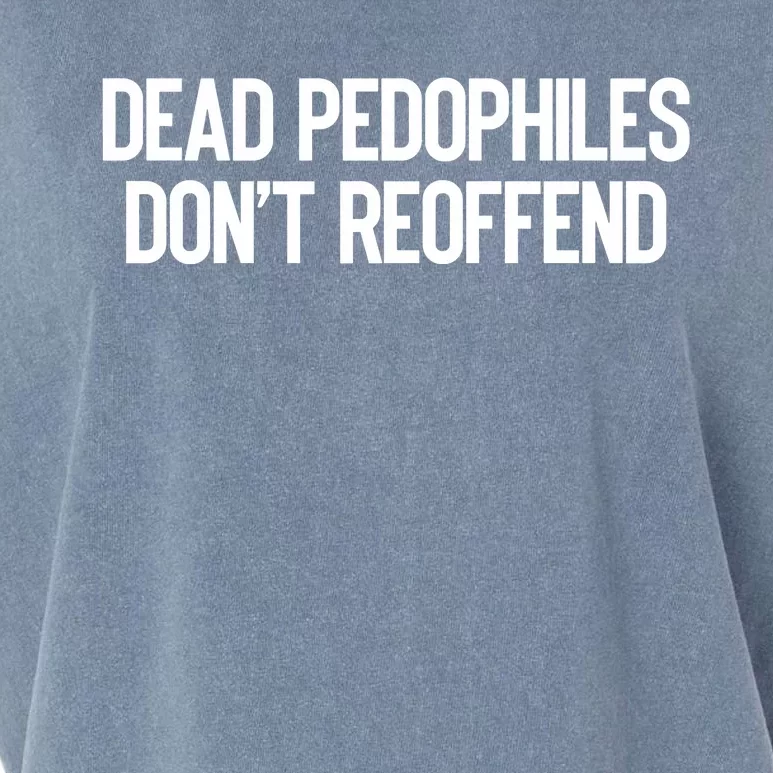 Dead Pedophiles DonT Reoffend Garment-Dyed Women's Muscle Tee