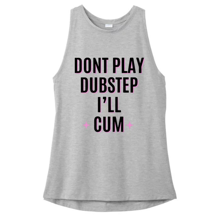 Dont Play Dubstep ILl Cum Ladies Tri-Blend Wicking Tank