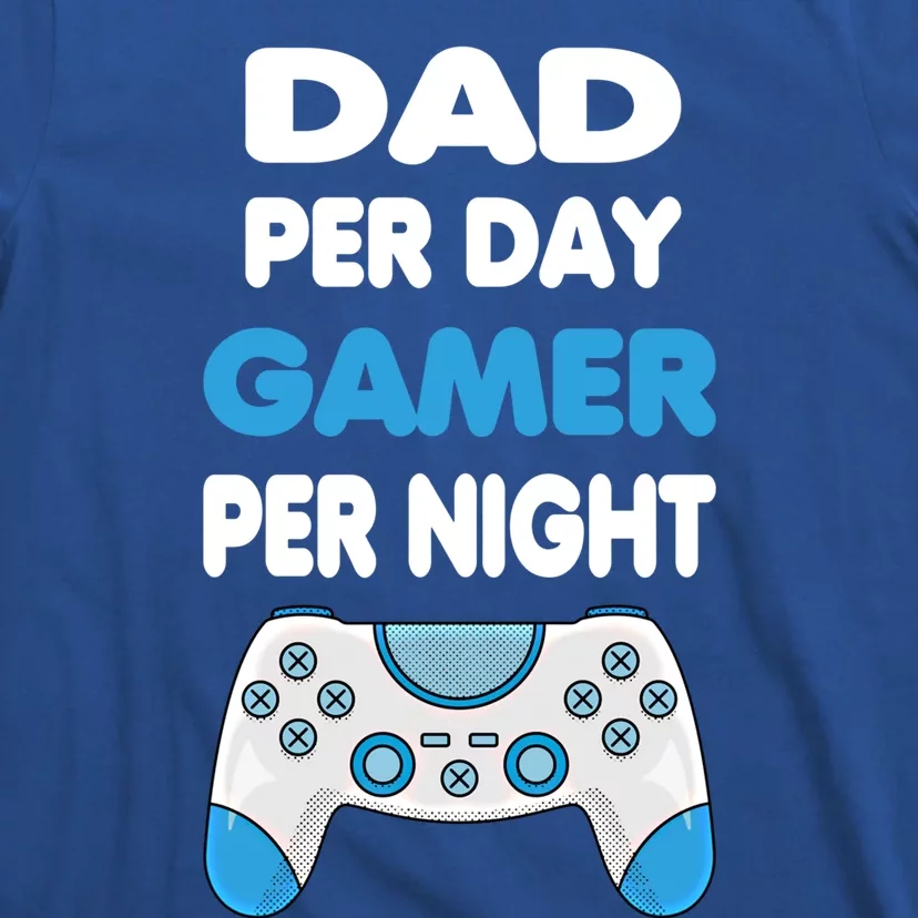 Dad Per Day Gamer Per Night Gamer Fathers Day Idea Gift T-Shirt